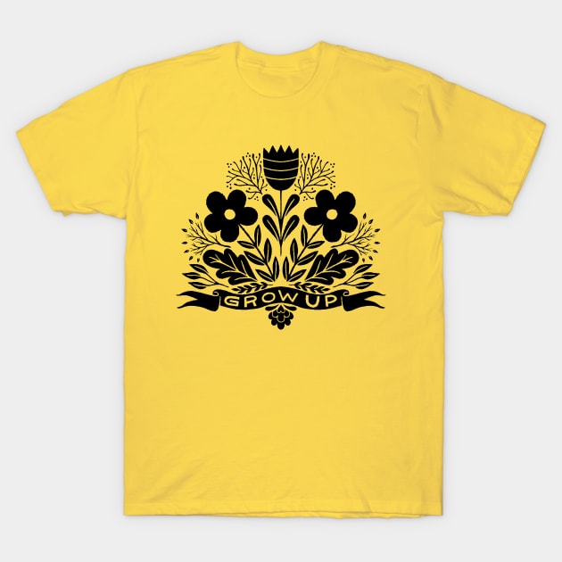 grow up T-Shirt by MatthewTaylorWilson